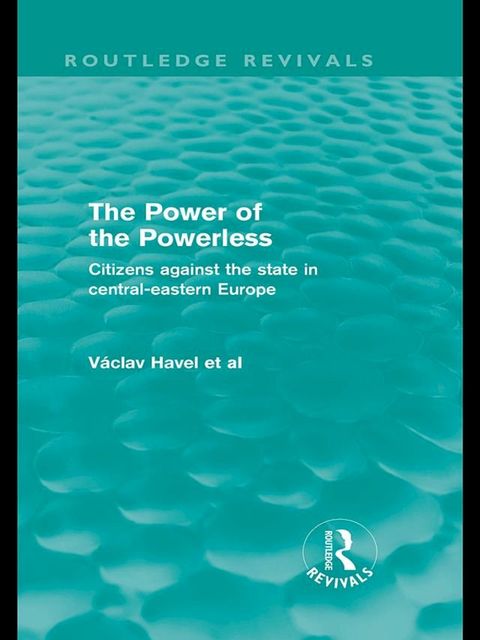 The Power of the Powerless (Routledge Revivals)(Kobo/電子書)