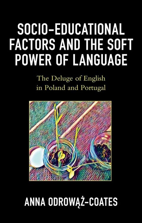 Socio-educational Factors and the Soft Power of Language(Kobo/電子書)