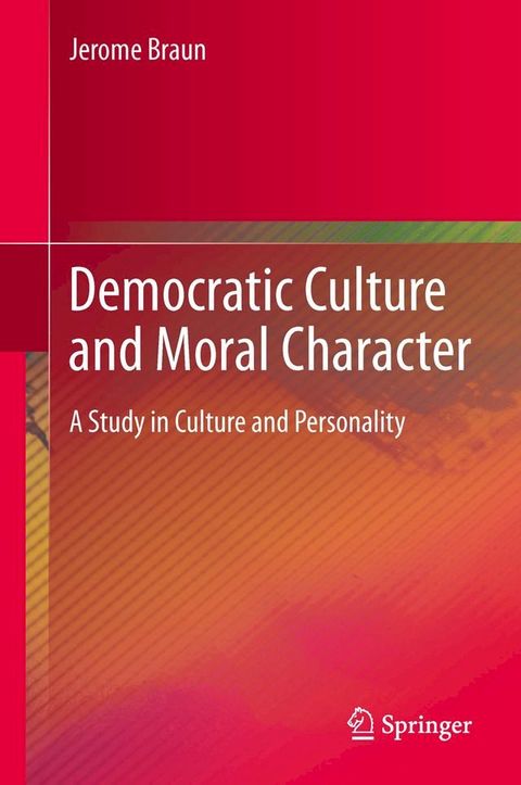 Democratic Culture and Moral Character(Kobo/電子書)