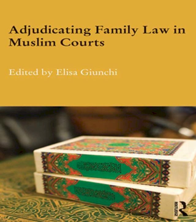  Adjudicating Family Law in Muslim Courts(Kobo/電子書)