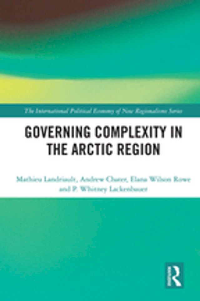  Governing Complexity in the Arctic Region(Kobo/電子書)