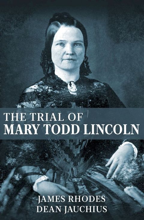 The Trial of Mary Todd Lincoln(Kobo/電子書)