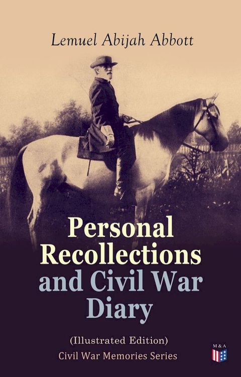 Personal Recollections and Civil War Diary (Illustrated Edition)(Kobo/電子書)