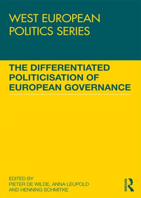 The Differentiated Politicisation of European Governance(Kobo/電子書)