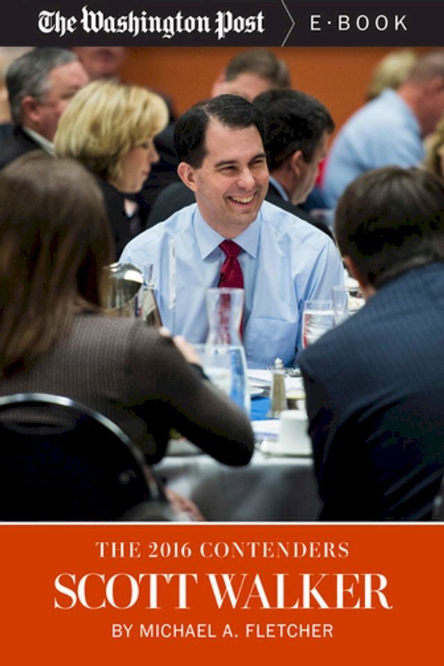  The 2016 Contenders: Scott Walker(Kobo/電子書)