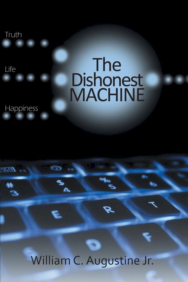  The Dishonest Machine(Kobo/電子書)