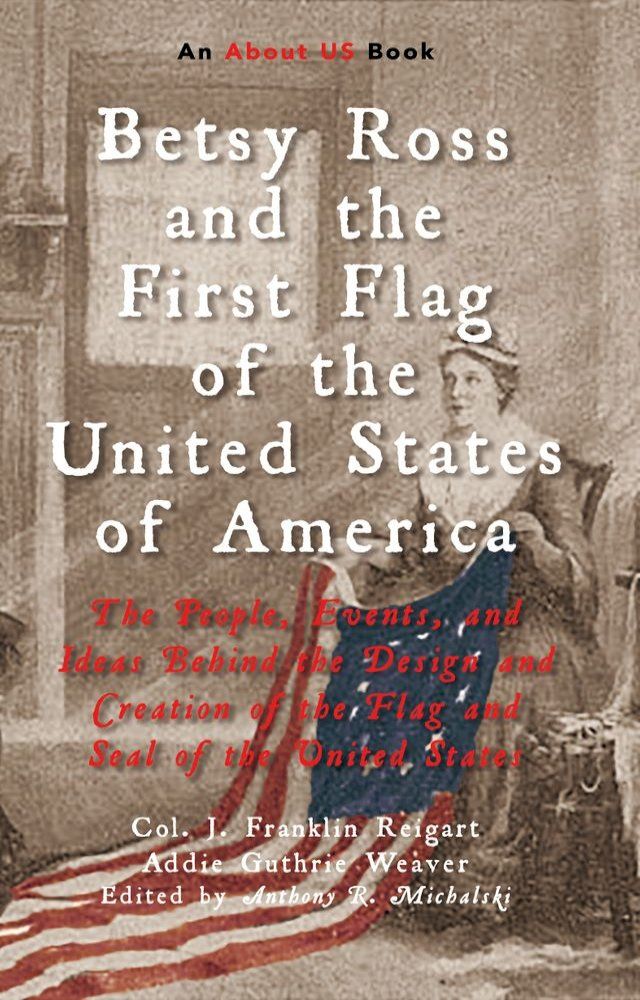  Betsy Ross and the First Flag of the United States of America(Kobo/電子書)