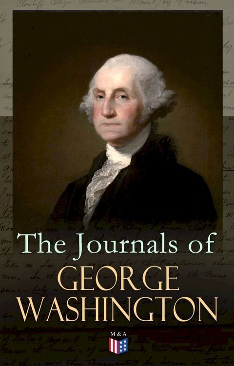 The Journals of George Washington(Kobo/電子書)