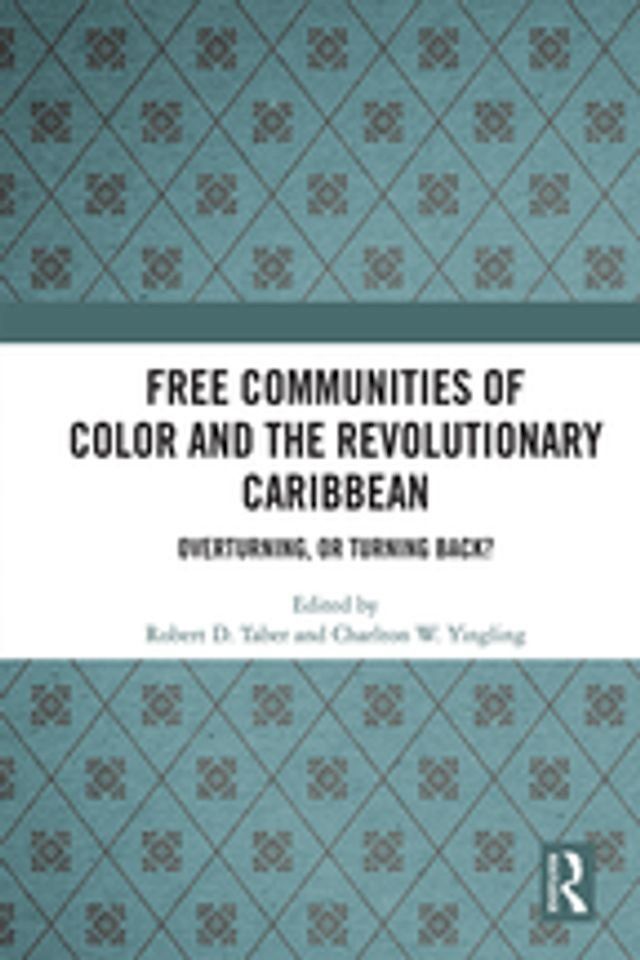  Free Communities of Color and the Revolutionary Caribbean(Kobo/電子書)