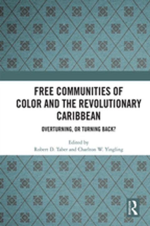 Free Communities of Color and the Revolutionary Caribbean(Kobo/電子書)