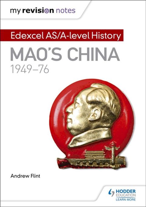 My Revision Notes: Edexcel AS/A-level History: Mao's China, 1949-76(Kobo/電子書)