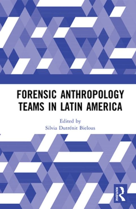 Forensic Anthropology Teams in Latin America(Kobo/電子書)