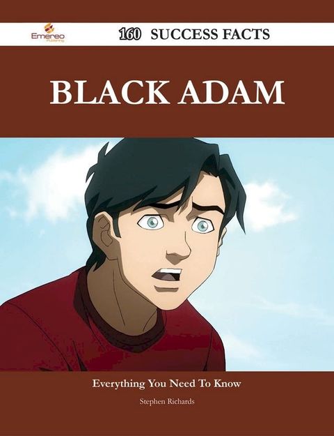 Black Adam 160 Success Facts - Everything you need to know about Black Adam(Kobo/電子書)