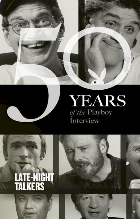 Late-Night Talkers: The Playboy Interview(Kobo/電子書)