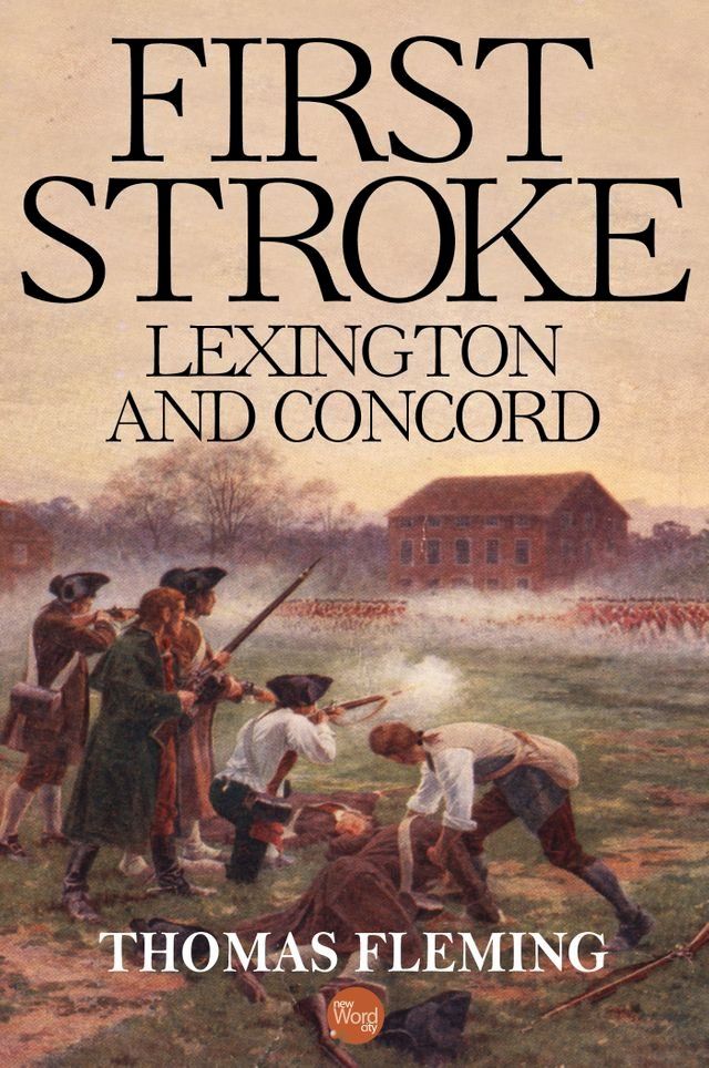  First Stroke: Lexington and Concord(Kobo/電子書)