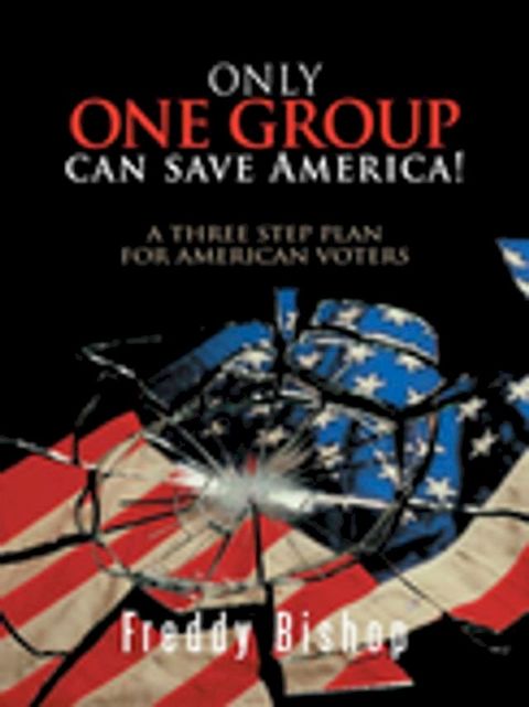 Only One Group Can Save America!(Kobo/電子書)