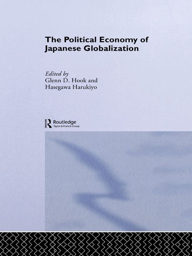  The Political Economy of Japanese Globalisation(Kobo/電子書)