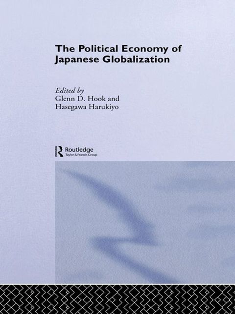 The Political Economy of Japanese Globalisation(Kobo/電子書)