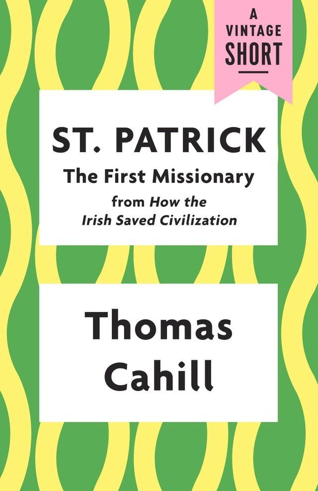  St. Patrick: The First Missionary(Kobo/電子書)