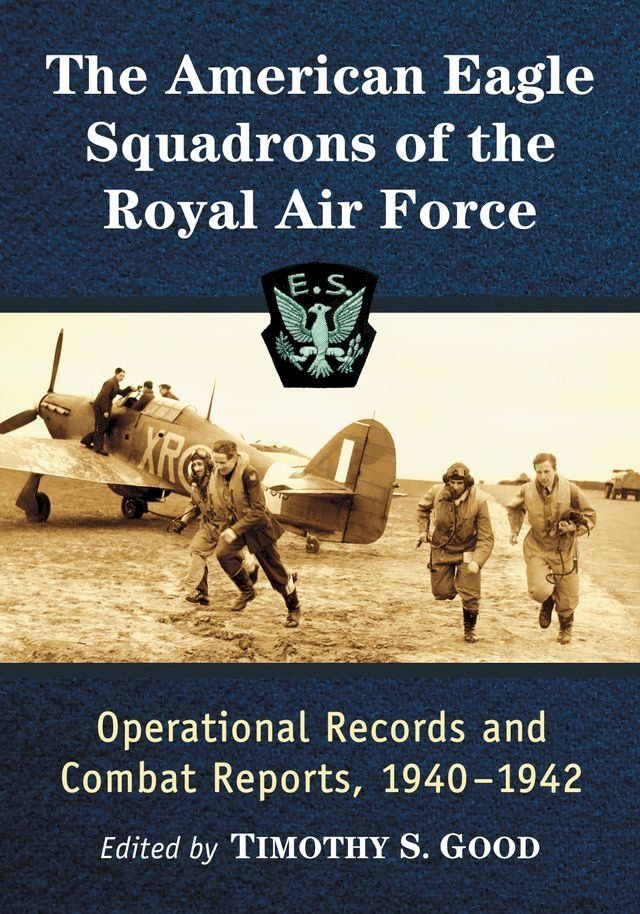  The American Eagle Squadrons of the Royal Air Force(Kobo/電子書)