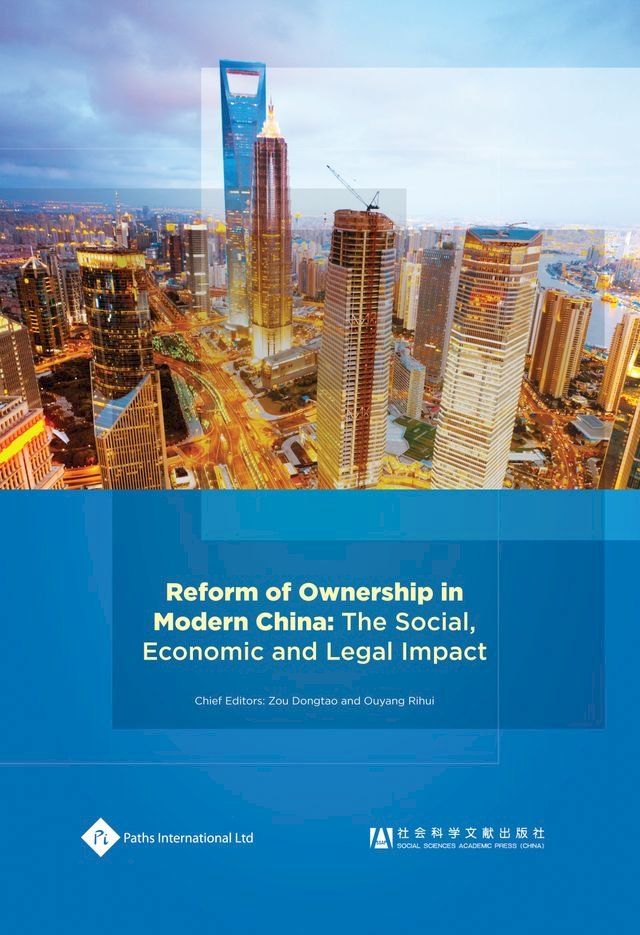  Reform of Ownership in Modern China: The Social, Economic and Legal Impact(Kobo/電子書)