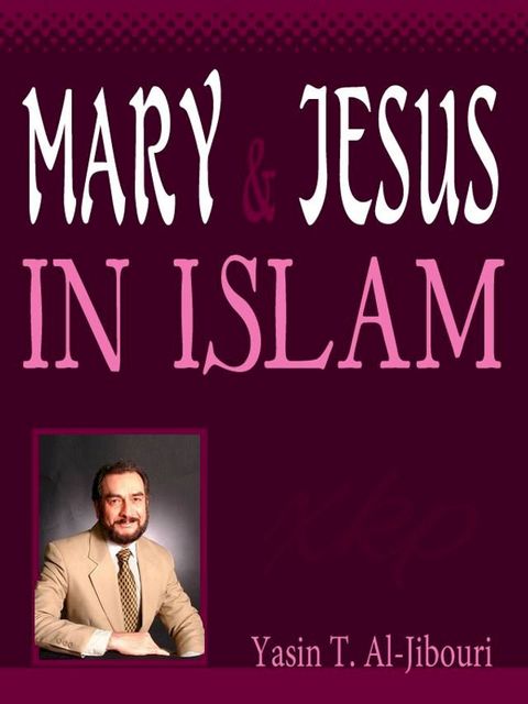 Mary And Jesus In Islam(Kobo/電子書)