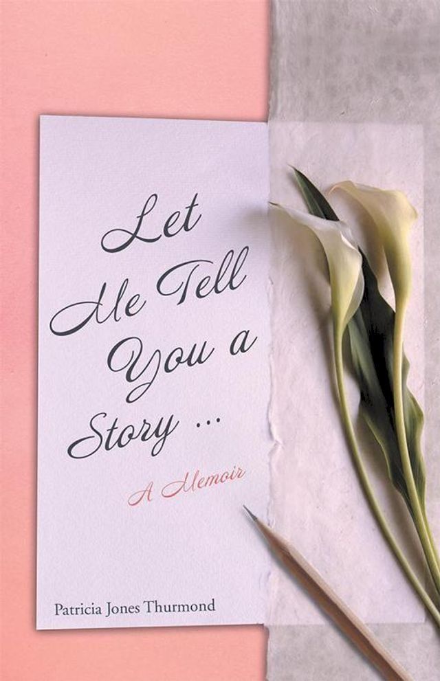  Let Me Tell You a Story… a Memoir(Kobo/電子書)