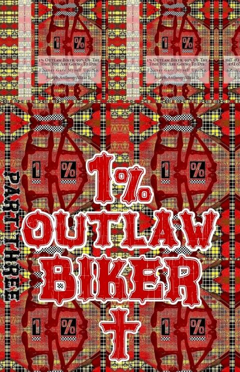 Joseph. 1% Outlaw Biker. Part 3.(Kobo/電子書)