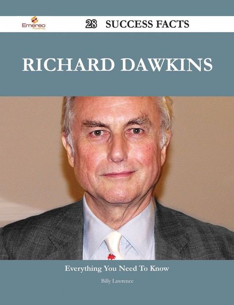 Richard Dawkins 28 Success Facts - Everything you need to know about Richard Dawkins(Kobo/電子書)