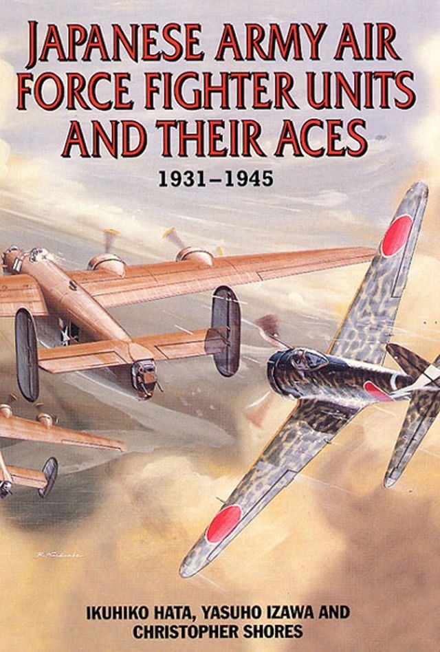  Japanese Army Air Force Units and Their Aces, 1931–1945(Kobo/電子書)