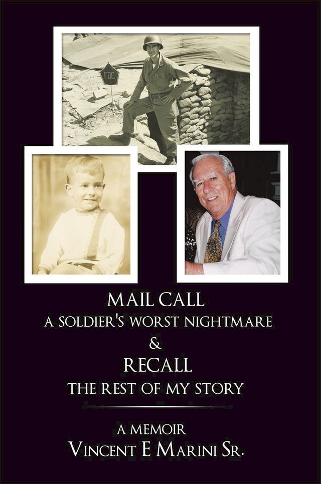  Mail Call a Soldier's Worst Nightmare & Recall the Rest of My Story(Kobo/電子書)