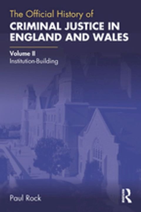 The Official History of Criminal Justice in England and Wales(Kobo/電子書)