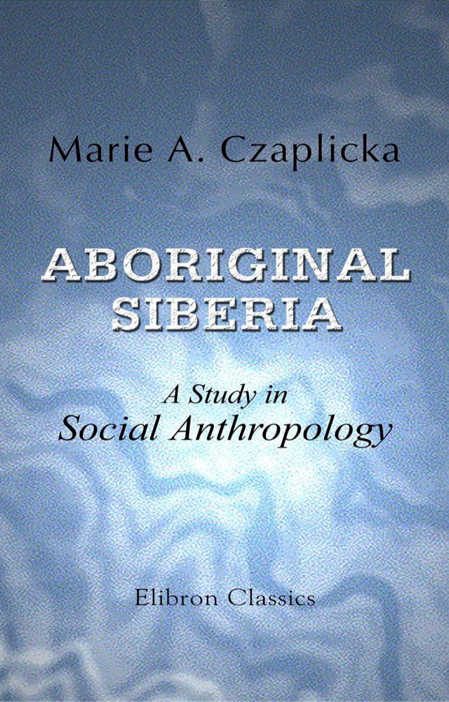  Aboriginal Siberia.(Kobo/電子書)