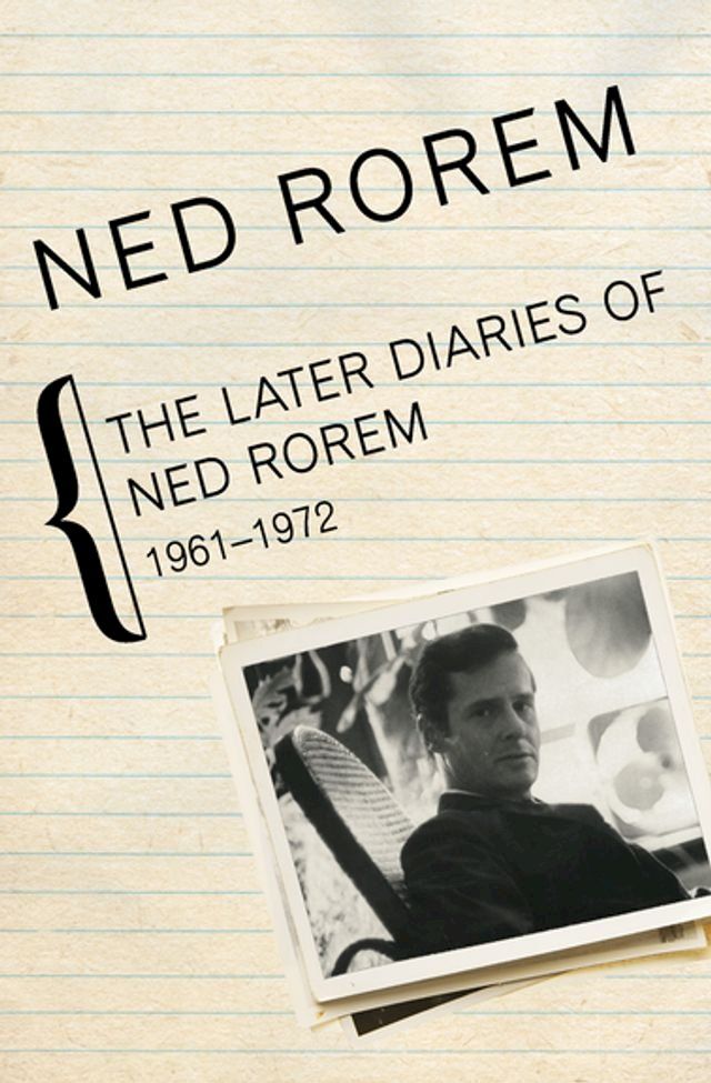  The Later Diaries of Ned Rorem, 1961–1972(Kobo/電子書)