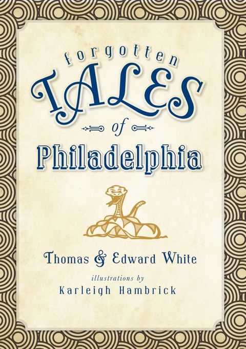 Forgotten Tales of Philadelphia(Kobo/電子書)