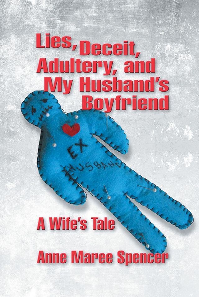  Lies, Deceit, Adultery, and My Husband's Boyfriend(Kobo/電子書)