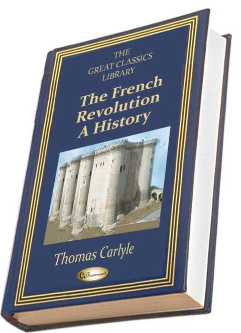 The French Revolution (THE GREAT CLASSICS LIBRARY)(Kobo/電子書)