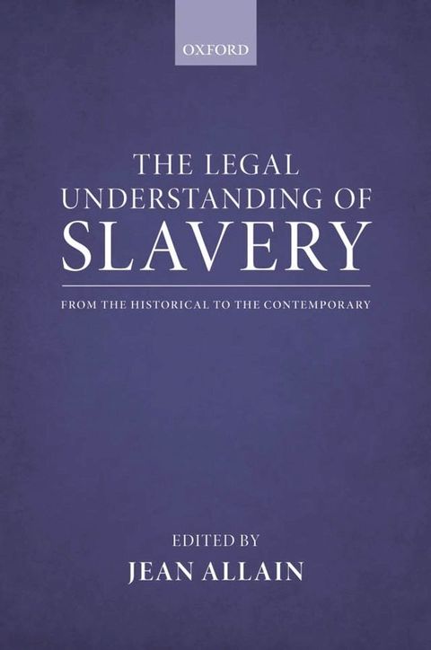 The Legal Understanding of Slavery(Kobo/電子書)