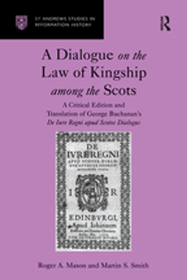  A Dialogue on the Law of Kingship among the Scots(Kobo/電子書)