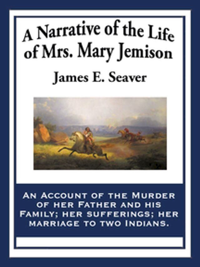  A Narrative of the Life of Mrs. Mary Jemison(Kobo/電子書)