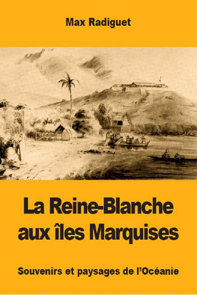  La Reine-Blanche aux îles Marquises(Kobo/電子書)