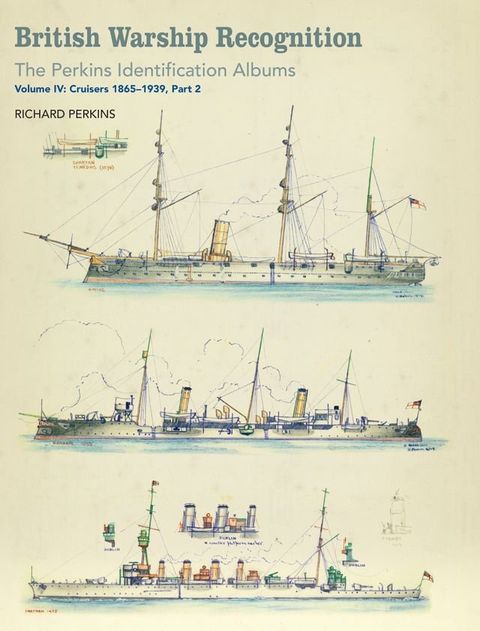 British Warship Recognition: The Perkins Identification Albums(Kobo/電子書)