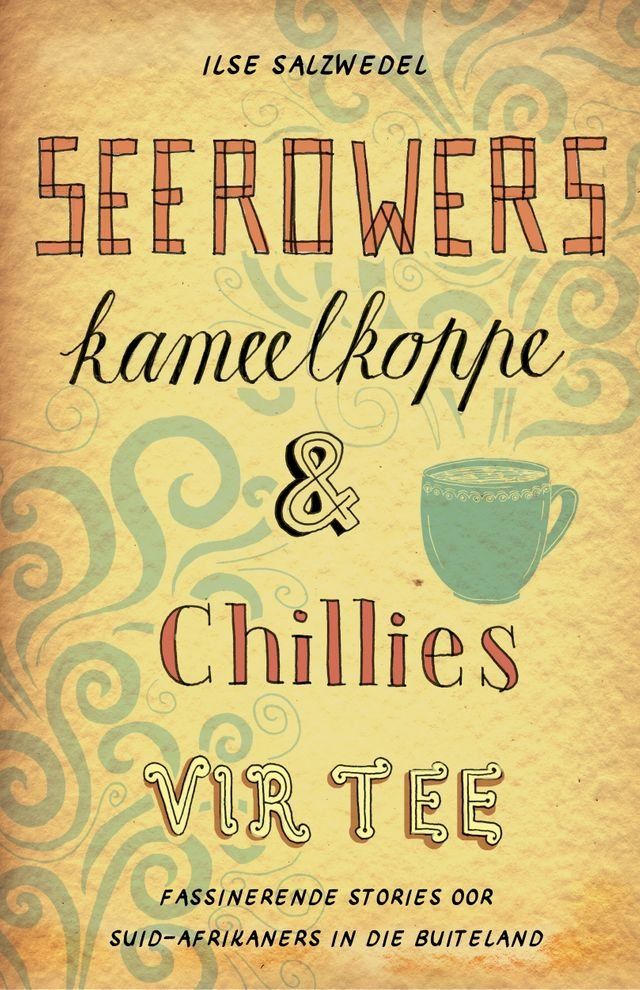  Seerowers, kameelkoppe en chillies vir tee(Kobo/電子書)