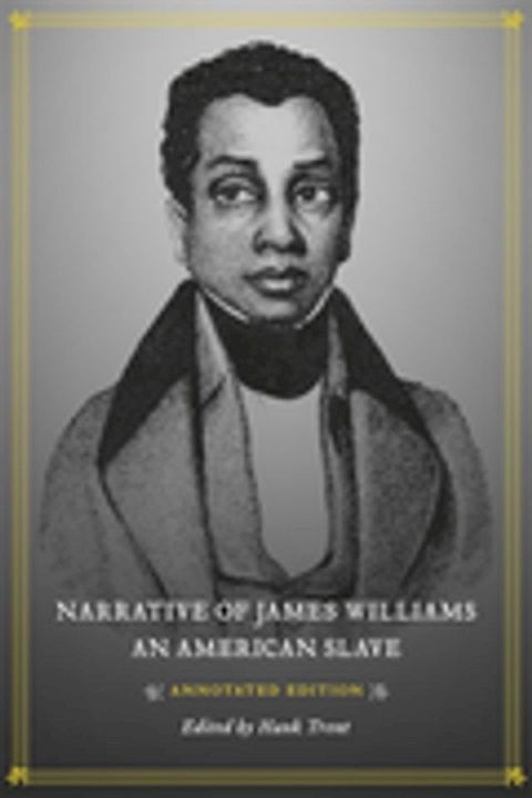 Narrative of James Williams, an American Slave(Kobo/電子書)