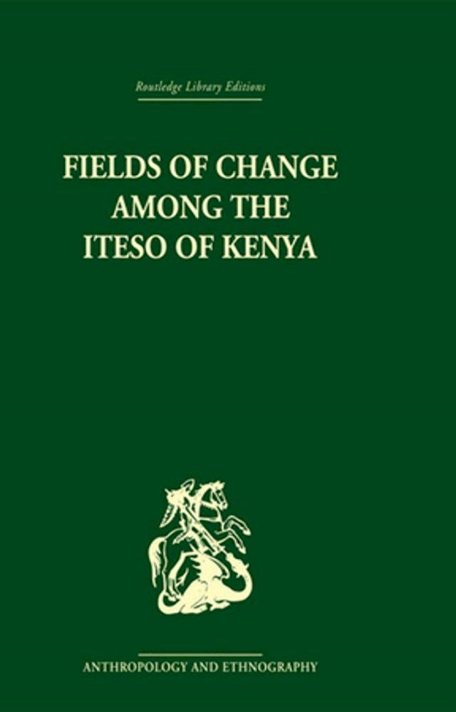  Fields of Change among the Iteso of Kenya(Kobo/電子書)