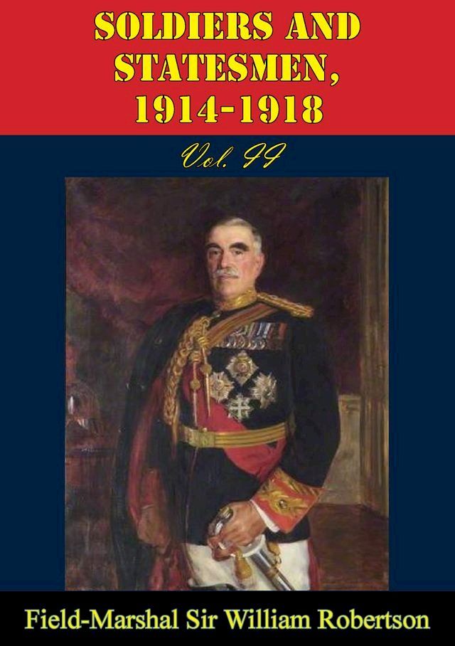  Soldiers And Statesmen, 1914-1918 Vol. II(Kobo/電子書)