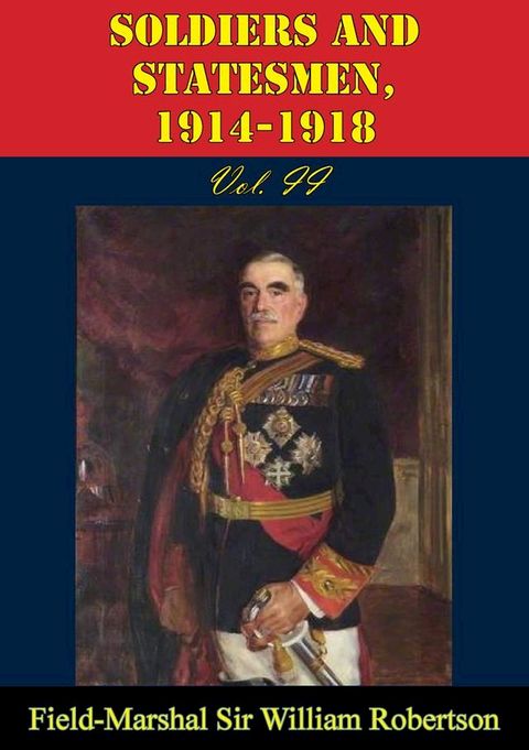 Soldiers And Statesmen, 1914-1918 Vol. II(Kobo/電子書)