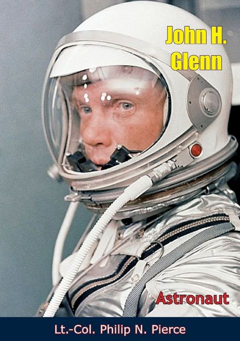 John H. Glenn, Astronaut(Kobo/電子書)