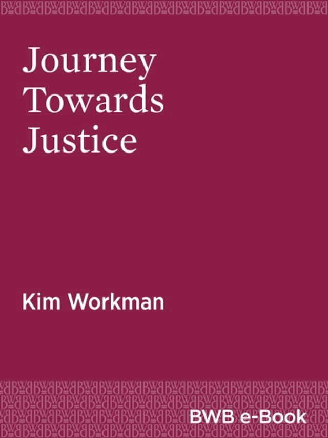  Kim Workman: Journey Towards Justice(Kobo/電子書)