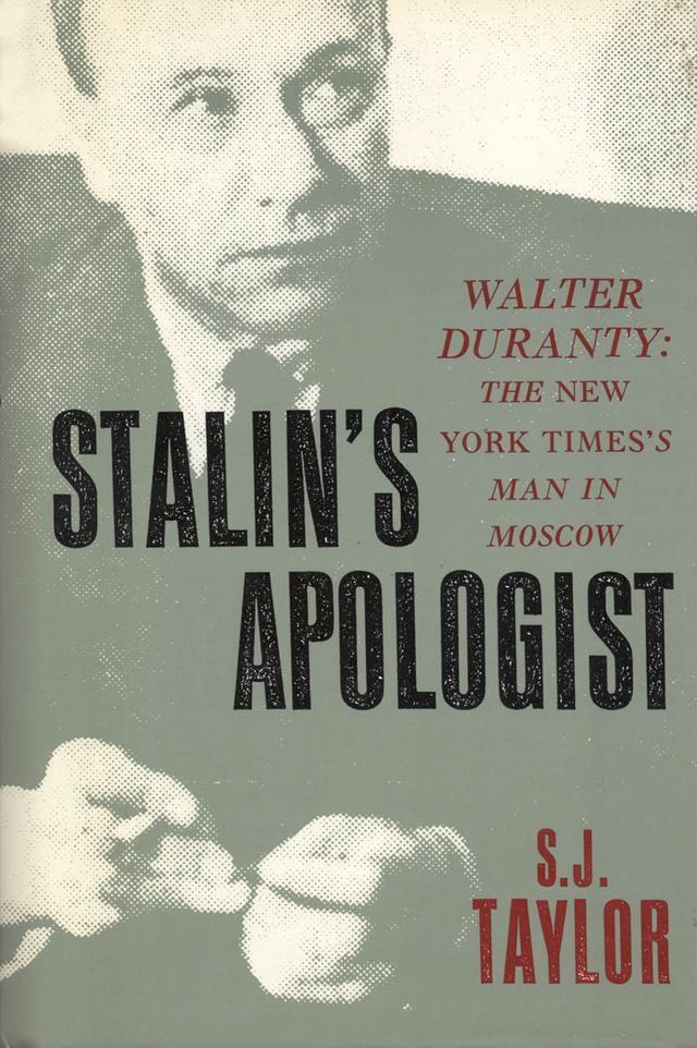  Stalin's Apologist: Walter Duranty: The New York Times's Man in Moscow(Kobo/電子書)